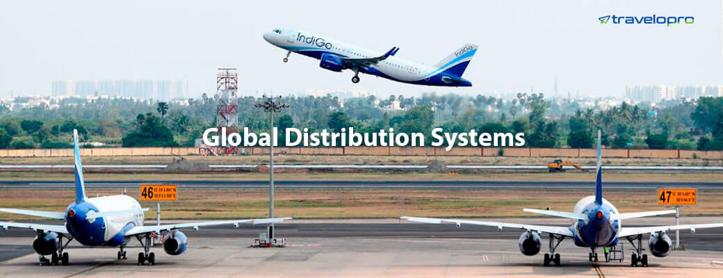 Global Distribution System – Amadeus, Galileo, Sabre, Travelport